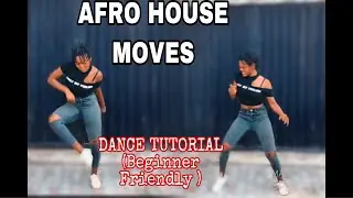 AFRO DANCE TUTORIAL | How To Dance FOUR Different AFRO HOUSE / AFRO BEAT MOVES in 14minutes