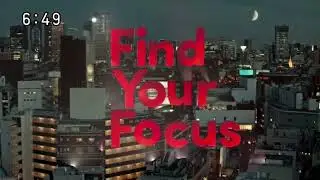 【Canon】Find Your Focus 30秒 CM