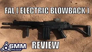 6mmProShop FAL Carbine With Electric Blowback Review