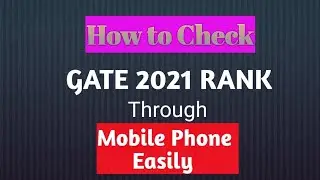 How to check Gate-2021 Rank through Rank predictor by Use of 