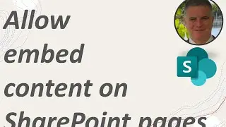 How  to allow or restrict the ability to embed content on SharePoint pages