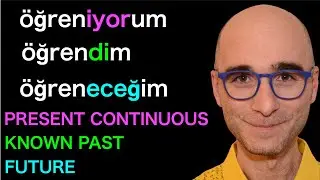 Learn Turkish:  The top 50 Turkish Verbs in different tenses - Part 1