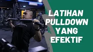 LATIHAN PULL DOWN UNTUK  PEMULA