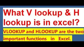 what is v lookup and H look up in Ms excel in Hindi ||  v lookup in excel with example in Hindi