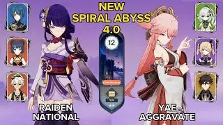NEW SPIRAL ABYSS 4.0 ft. Raiden National & Yae Aggravate - Floor 12 - 9⭐ | Genshin Impact