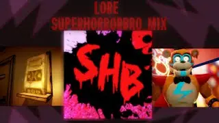 LORE - SUPERHORRORBRO MIX (Vs. Ourple Guy Fanmade)