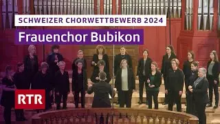 Schweizer Chorwettbewerb 2024 Chur I Frauenchor Bubikon I RTR Musica