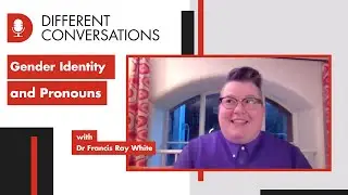 Gender Identity and Pronouns | Different Conversations 005 | University of Westminster Podcast
