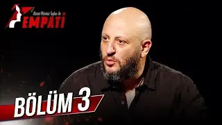 Empati 3. Bölüm - Serkan Keskin 
