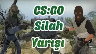 CS:GO Silah Yarışı#1