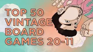 Top 50 Vintage Board Games of All Time (2021) #20-11