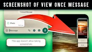 Take SCREENSHOT Of VIEW ONCE Messages in WHATSAPP