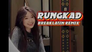DJ RUNGKAD (BREAKLATIN REMIX) - SALLSA BINTAN FEAT. DJ ROTBART | INDONESIAN SONG | Rungkad