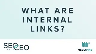 What are Internal Links? | SEO Like A CEO