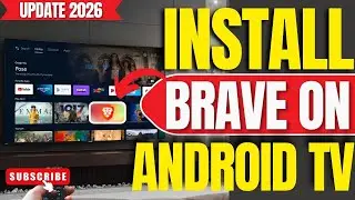 ✅2026 UPDATE: How To Install Brave Browser on ANY Android TV, TV Box or Google TV!