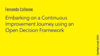 AgileByExample 2023: F.Colleone - Embarking on a Cont.Improv.Journ. using an Open Decision Framework