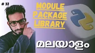 Modules,packages and libraries in Python | module & package explained well for beginners | Malayalam