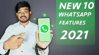 Top 10 New WhatsApp Features 2021 | WhatsApp New Features