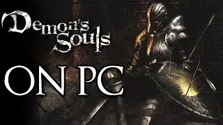 Demon's Souls on PC (RPCS3 Emulator)
