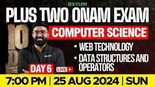 Plus Two - Onam Exam - Computer Science - Day 6 | Xylem Plus Two