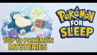 Top 10 Pokémon Mysteries Solved After Years of Silence - Lore For Sleep
