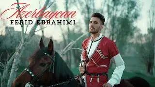 Ferid Ebrahimi - Azerbaycan