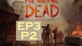 THE WALKING DEAD SEASON 3 - Walkthrough Gameplay Part 2 - EPISODE 3 QUESTIONS