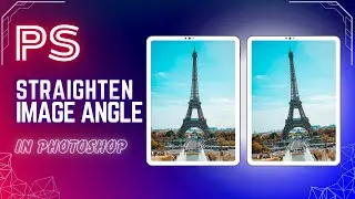 Straighten an Image Angle in Photoshop | Photoshop Editing Tutorial | Photoshop
