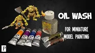 How To Make Oil Washes For Your Miniatures