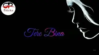 Jeena Hai Tere Bina | Lyrical Sad Love Status | P R I N C E