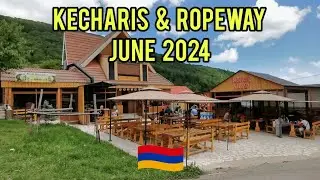 June 2024 - Armenia (Kecharis & Ropeway)