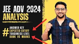 Jee Advanced 2024 Analysis : Answer key , Expected Cutoff , Marks vs rank | Jee Advance Result