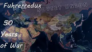 Hoi4 Fuhrerredux  Timelapse 50 years of war 1936-1989 # 1