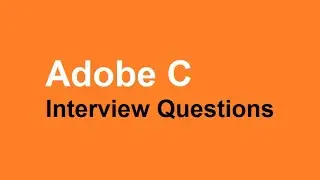 Adobe C Interview Questions