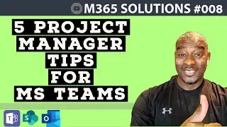How to Manage Projects in Microsoft Teams (March 2021 Update) | E008