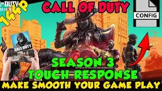 CODM 144P CONFIG SEASON3 FIX TOUCH REPONSE DELAY / REMOVE FPS DROPS/ REDUCE SMOKE LAG OPTIMIZE FRAME
