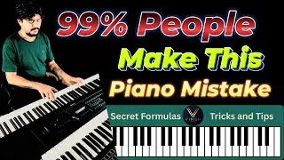 99% Piano Mistake | How to learn to play piano hindi