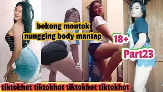 tiktok hot part 23 cewe montok manado goyang bokong!!!!!!