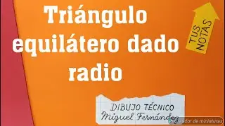 TRIÁNGULO EQUILÁTERO dado el RADIO.
