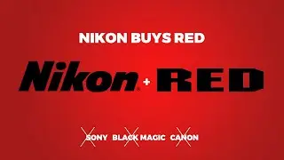 BIG CAMERA NEWS! Nikon Buys Red! #redcamera #nikon #sonyfx3 #canon #blackmagicdesign
