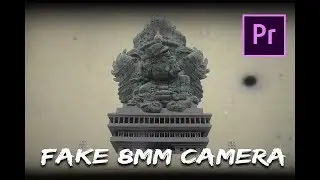 How to Fake 8mm camera with your digital camera   PremierePro Tutorial