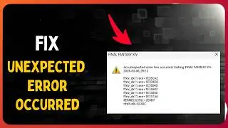 How to Fix An unexpected error has occurred in FINAL FANTASY XIV