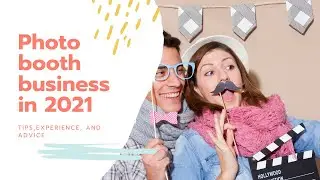 Starting a photo booth in 2021