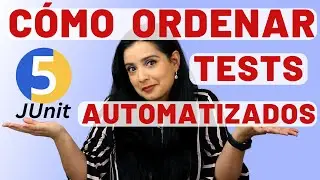 Cómo Ordenar tus Tests Automatizados con JUnit 5