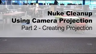 Nuke Cleanup Using Camera Projection - 02 Creating Projection