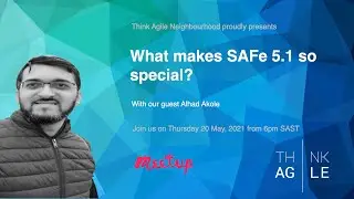 What makes SAFe 5.1 so special with Alhad Akole