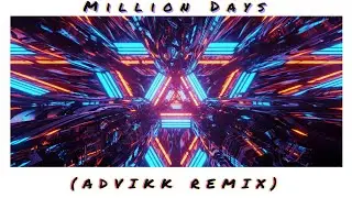 Sabai ft Hoang & Claire Ridgely - Million Days (Advikk Remix) [FREE DOWNLOAD]