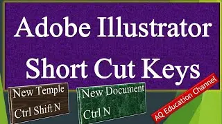 Adobe Illustrator Short Cut Keys 