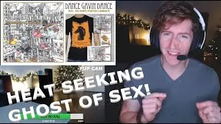 Chris REACTS to Dance Gavin Dance - Heat Seeking Ghost of Sex
