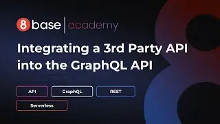 8base Academy - Integrating a 3rd Party API into the GraphQL API